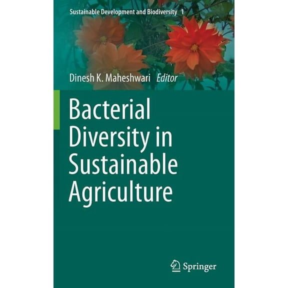 Sustainable Development and Biodiversity Bacterial Diversity in Sustainable Agriculture, Book 1, (Hardcover)