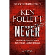 Never: A Novel Hardcover 0593300017 9780593300015 Ken Follett