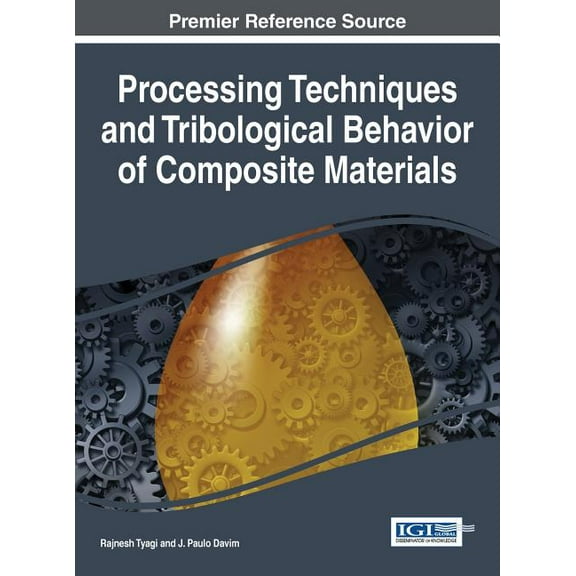 Processing Techniques and Tribological Behavior of Composite Materials (Hardcover)