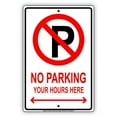 thumbnail image 1 of No Parking Personalized Your Own Choice Hours Custom Designs Aluminum Metal Sign 12"x18", 1 of 5