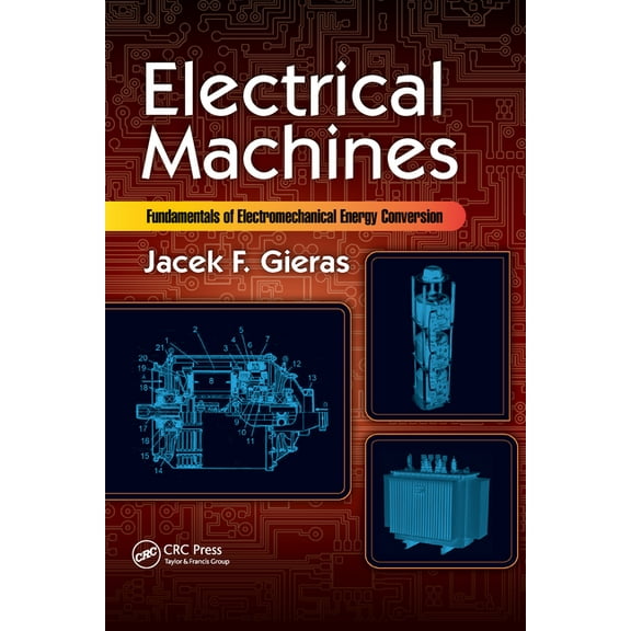 Electrical Machines: Fundamentals of Electromechanical Energy Conversion, (Paperback)