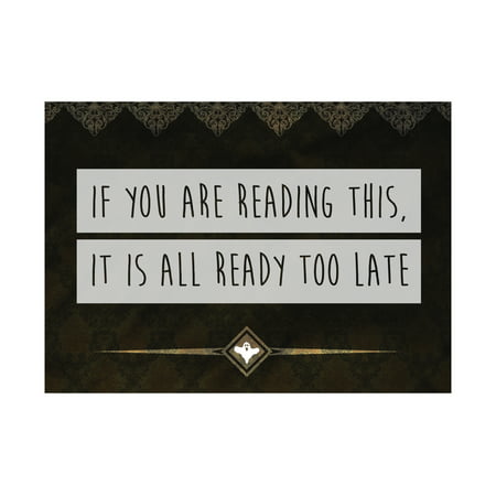 If You Are Reading This It Is All Ready Too Late Print Ghost Picture Vintage Design Fun Humor Halloween Seasonal Decor