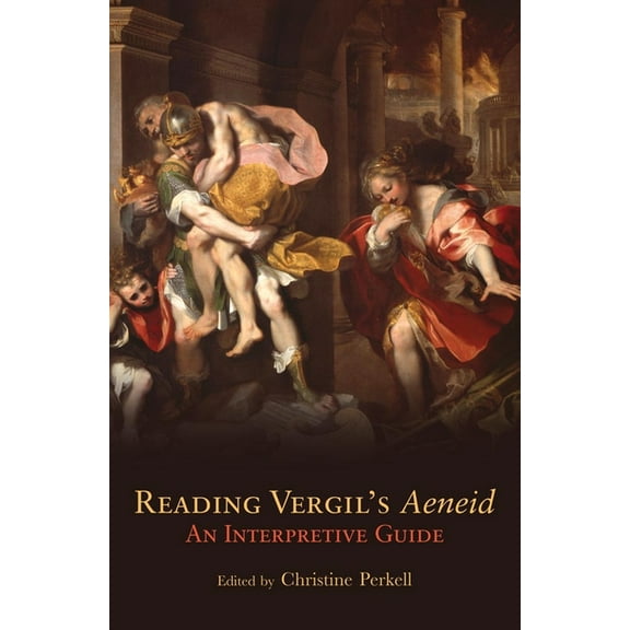 Oklahoma Classical Culture Reading Vergil's Aeneid: An Interpretive Guide Volume 23, Book 23, (Paperback)