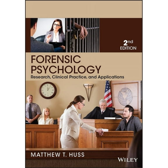 Forensic Psychology: Research, Clinical Practice, and Applications, (Paperback)