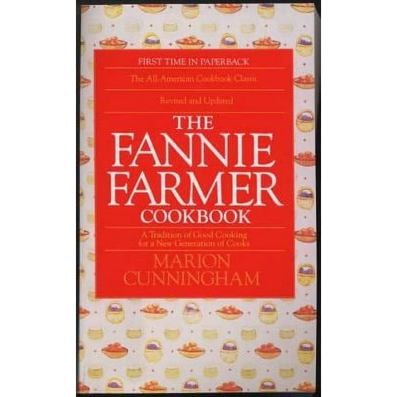 Pre-Owned The Fannie Farmer Cookbook : A Tradition of Good Cooking for a New Generation of Cooks 9780553568813