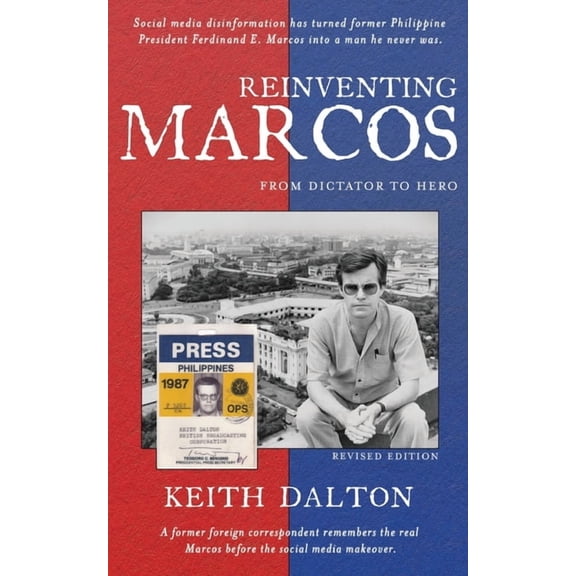 Reinventing Marcos: From Dictator to Hero, (Paperback)