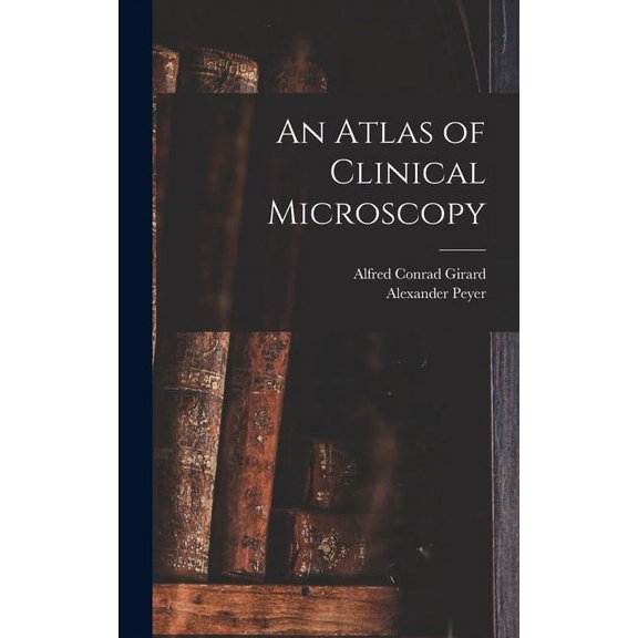 An Atlas of Clinical Microscopy (Hardcover)