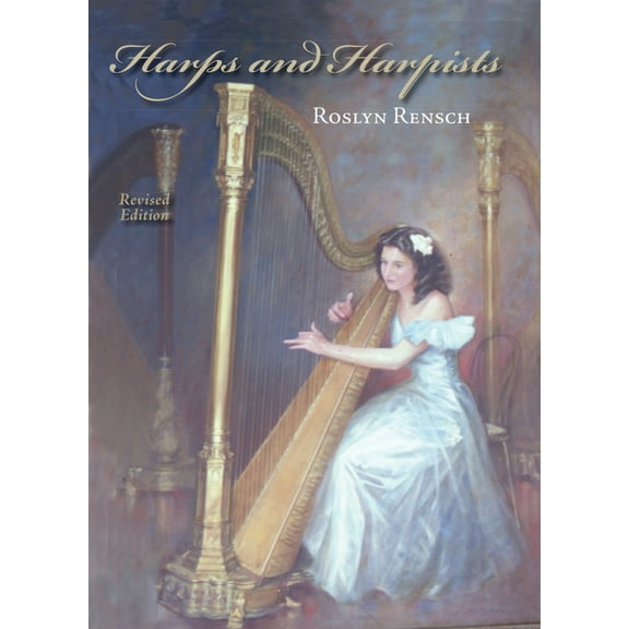 Harps and Harpists, Revised Edition, (Paperback)