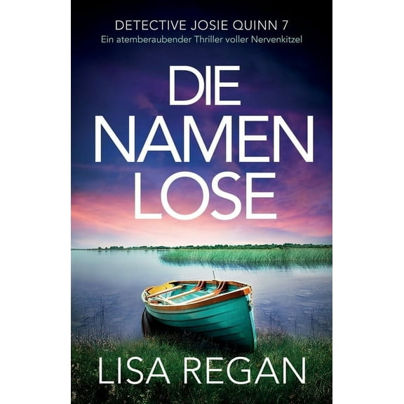 Detective Josie Quinn Die Namenlose: Ein atemberaubender Thriller voller Nervenkitzel, Book 7, (Paperback)
