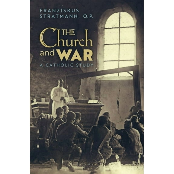 The Church and War: A Catholic Study, (Paperback)