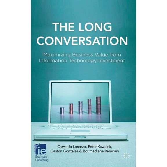 IE Business Publishing The Long Conversation, (Hardcover)