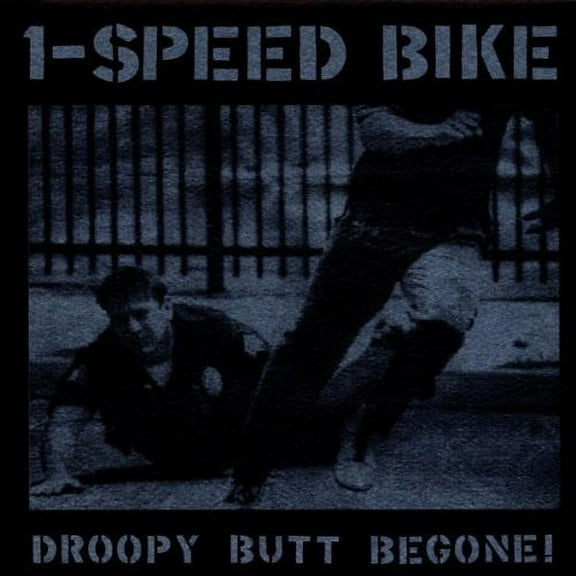 1-Speed Bike - Droopy Butt Begone! - Music & Performance - CD