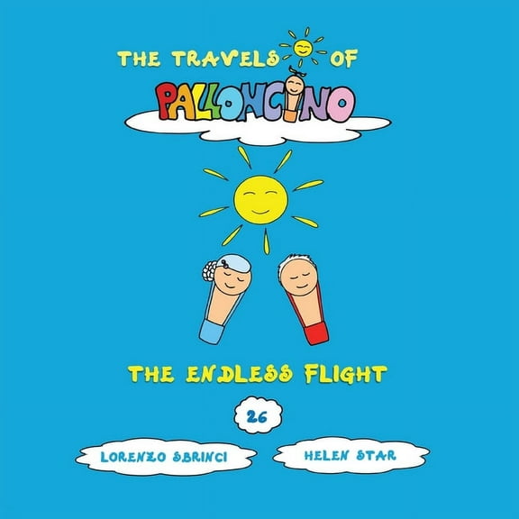 The Travels of Palloncino: The Endless Flight (Paperback)