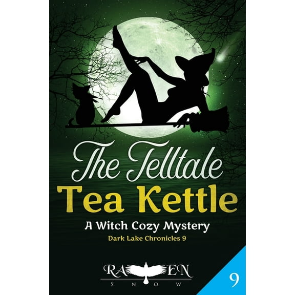 The Telltale Tea Kettle: A Witch Cozy Mystery