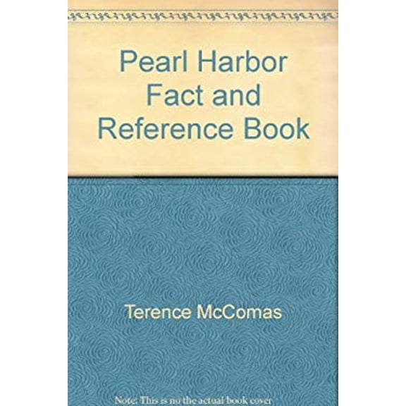 Pre-Owned Pearl Harbor Fact and Reference Book : Everything to Know about Dec. 7, 1941 (Paperback) 9780935180022