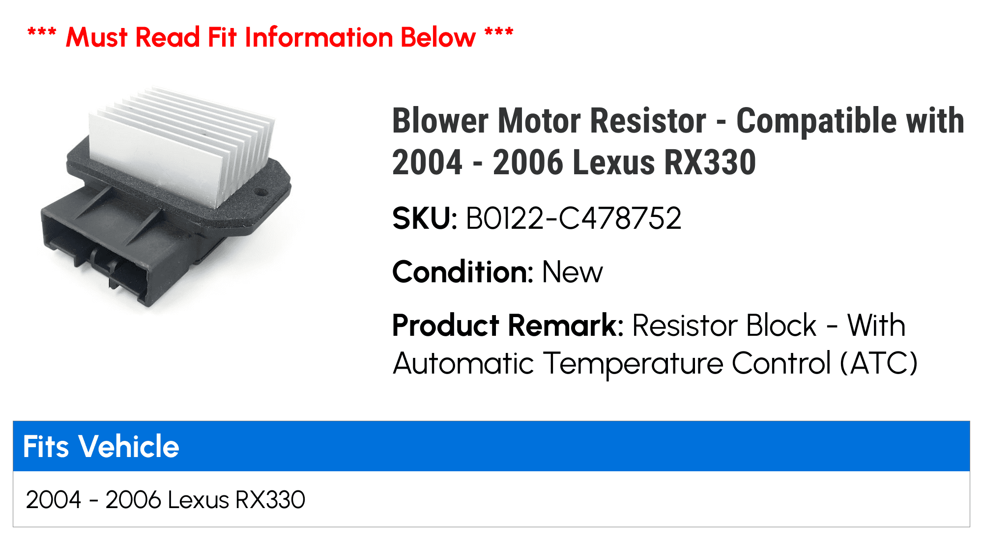 Blower Motor Resistor - Compatible with 2004 - 2006 RX330 2005