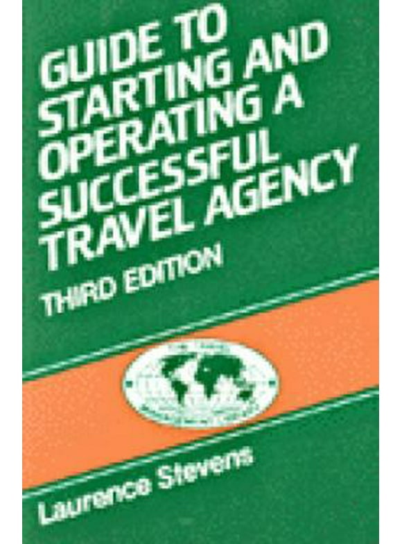 Guide to Starting & Operating a Travel Agency