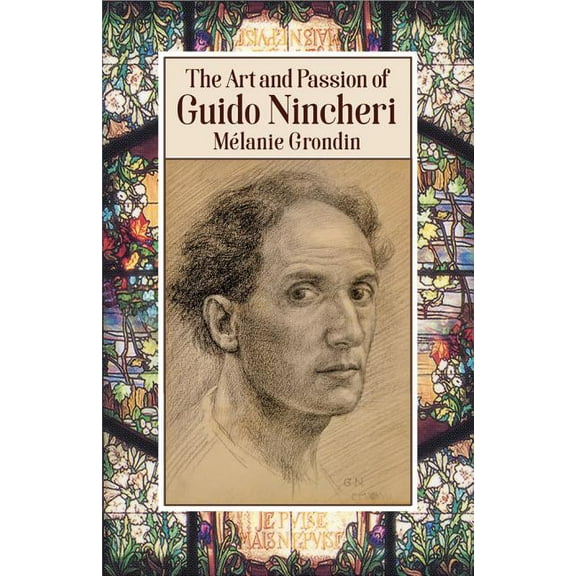 The Art and Passion of Guido Nincheri (Paperback)