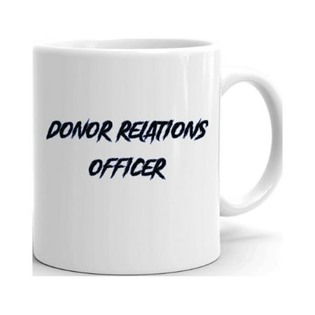 

Donor Relations Officer Slasher Style Ceramic Dishwasher And Microwave Safe Mug