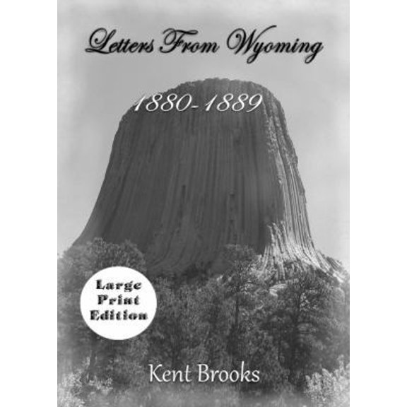 Pre-Owned Letters from Wyoming: 1880-1889: LARGE PRINT EDITION (Heading West) (Paperback) 1733860800 9781733860802