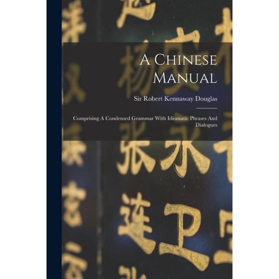 A Chinese Manual, (Paperback)