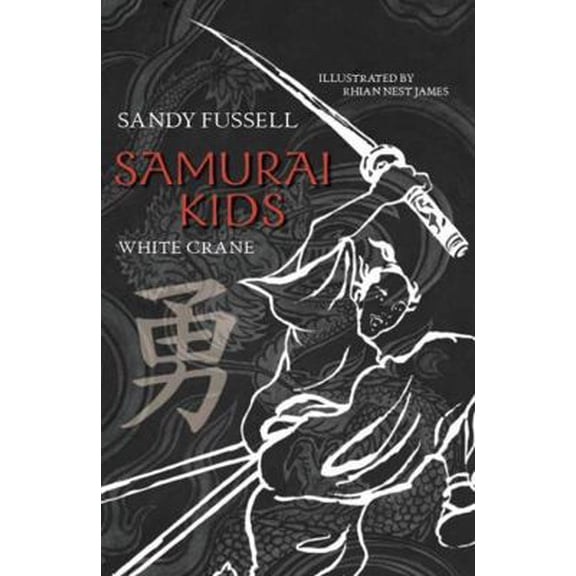 Pre-Owned Samurai Kids 1: White Crane (Paperback) 1921150203 9781921150203