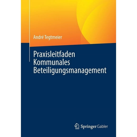 Praxisleitfaden Kommunales Beteiligungsmanagement, (Paperback)