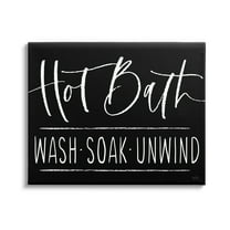 Stupell Industries Hot Bath Wash Soak Unwind Bathroom Typography Graphic Art Gallery Wrapped Canvas Print Wall Art, Design by Lux   Me Designs