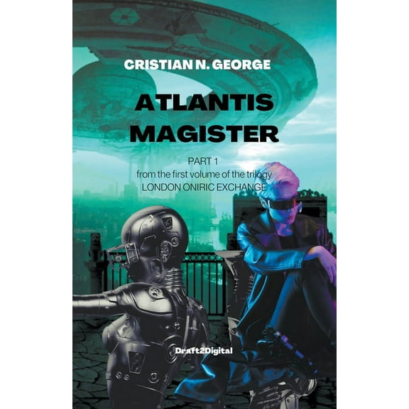 London Oniric Exchange Atlantis Magister, Book 1, (Paperback)