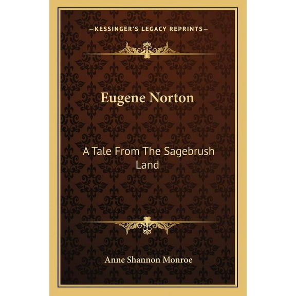 Eugene Norton: A Tale From The Sagebrush Land (Paperback)