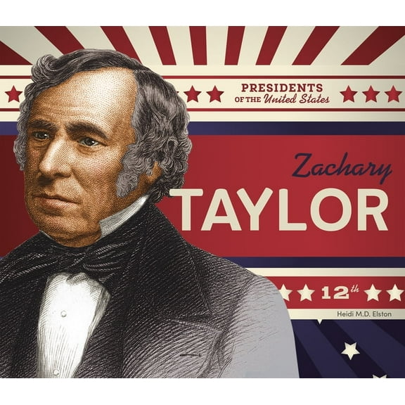 Presidents of the United States Zachary Taylor, (Hardcover)