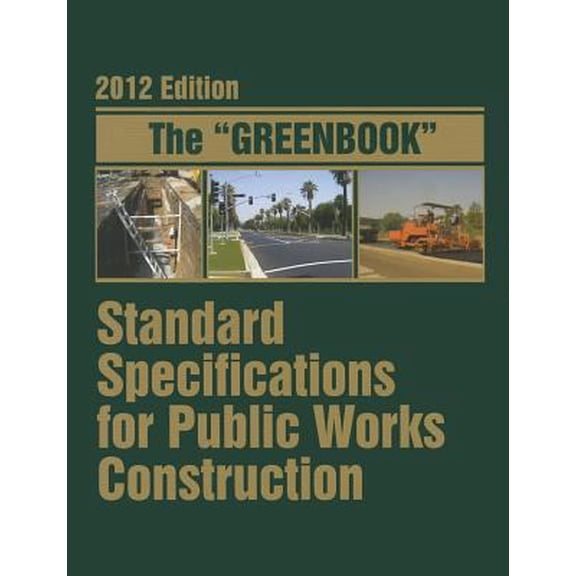 Pre-Owned The Greenbook: Standard Specifications for Public Works Construction (Paperback) 1557017417 9781557017413