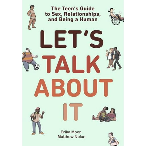 Pre-Owned Let's Talk about It: The Teen's Guide to Sex, Relationships, and Being a Human (a Graphic Novel) (Hardcover) 0593125312 9780593125311