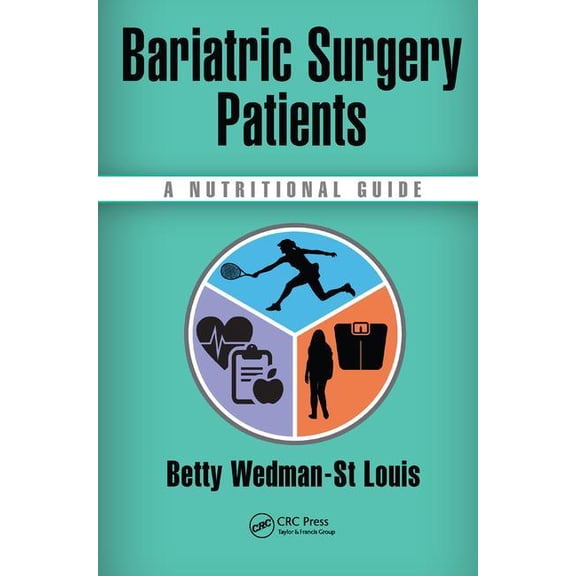 Bariatric Surgery Patients: A Nutritional Guide, (Hardcover)