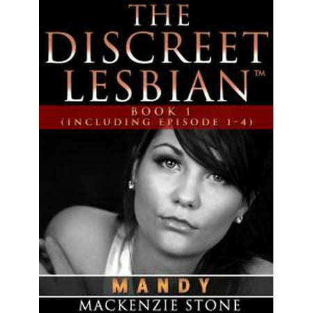 The Discreet Lesbian ~ Episodes 1- 4 : Lesbian Fiction Romance Series: - (Best Lesbian Romance Fiction)