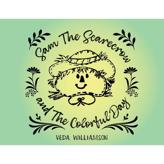 Sam The Scarecrow and The Colorful Day, (Paperback)