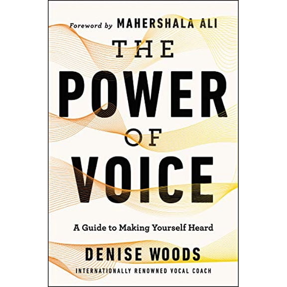 Pre-Owned The Power of Voice: A Guide to Making Yourself Heard, 9780062941039, 0062941038, Hardcover,