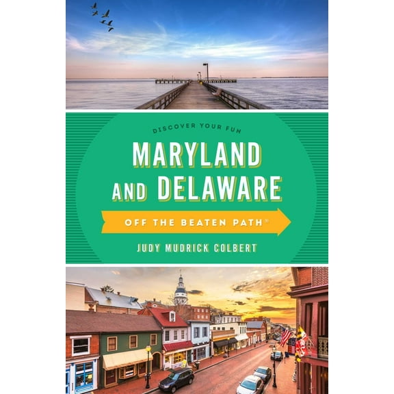 Off the Beaten Path Maryland and Delaware Off the Beaten Path(R): A Guide to Unique Places, (Paperback)