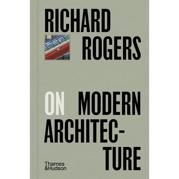 Pocket Perspectives Richard Rogers on Modern Architecture, Book 10, (Hardcover)
