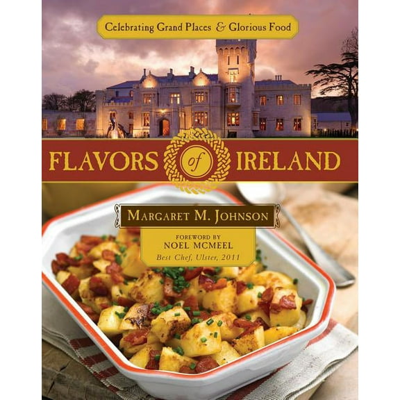 Flavors of Ireland: Celebrating Grand Places and Glorious Food (Paperback)