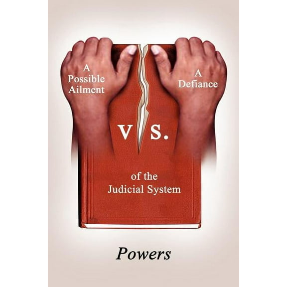 A Possible Ailment vs. a Defiance of the Judicial System (Paperback)