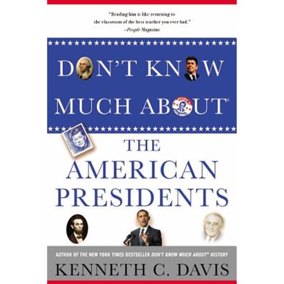 Pre-Owned Don't Know Much About the American Presidents, 9781401330439, 1401330436, Paperback, Reprint edition