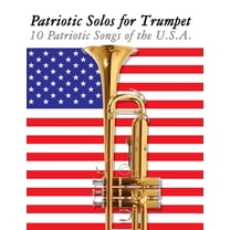 Patriotic Solos for Trumpet: 10 Patriotic Songs of the U.S.A., (Paperback)