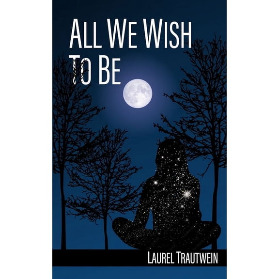 All We Wish To Be (Paperback)