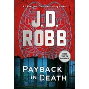 In Death: Payback in Death : An Eve Dallas Novel (Series #57) (Paperback)