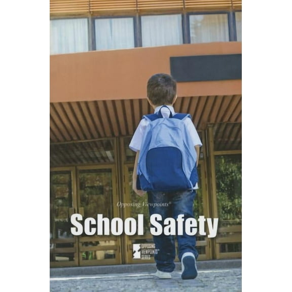 Opposing Viewpoints School Safety, (Paperback)