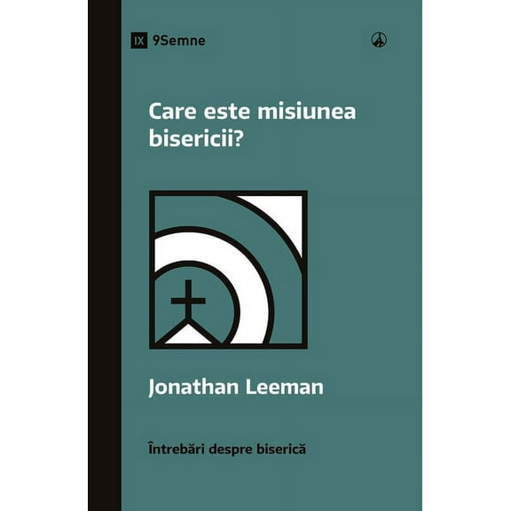 Church Questions (Romanian) What Is the Church's Mission? / Care este misiunea bisericii?, (Paperback)