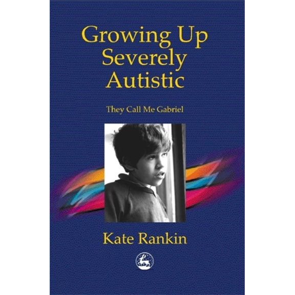 Pre-Owned Growing Up Severely Autistic: They Call Me Gabriel (Paperback) 1853028916 9781853028915
