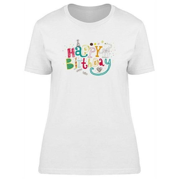 Happy Birthday Greetings. T-Shirt Women -Image by Shutterstock, Female Small