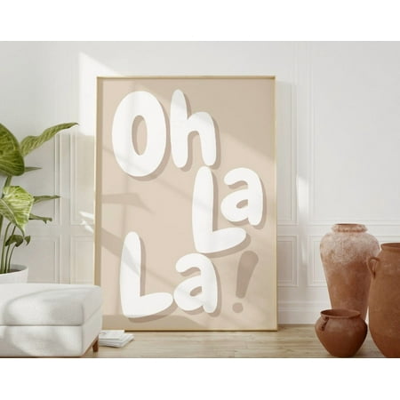 Oh La La Print, Oh La La French Quote Print, Typography Poster, French Phrase Wall Art, Beige Valentine Gift, French Saying Poster Wall Art, Modern Wall Decor, 8x12 UNFRAMED